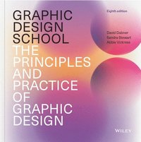 bokomslag Graphic Design School: The Principles and Practice of Graphic Design
