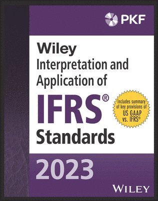 PKF International Ltd - Wiley 2023 Interpretation and Application of IFRS Standards, Häftad