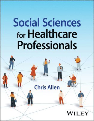 Chris Allen, UK) Allen, Chris (University of Southampton - Social Sciences for Healthcare Professionals, Häftad