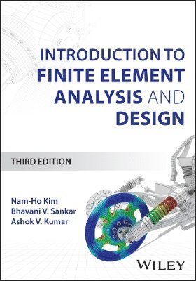 Introduction to Finite Element Analysis and Design