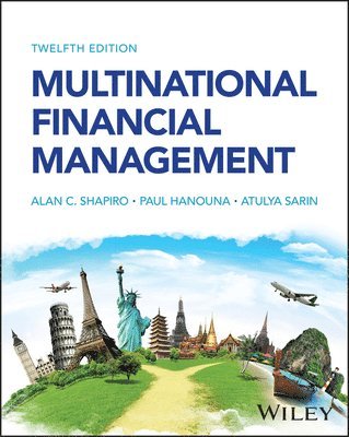 Alan C. Shapiro, Paul Hanouna, Atulya Sarin, Alan C. (University of Southern California) Shapiro, Paul (Villanova University) Hanouna, Atulya (Santa Clara University) Sarin - Multinational Financial Management, Häftad