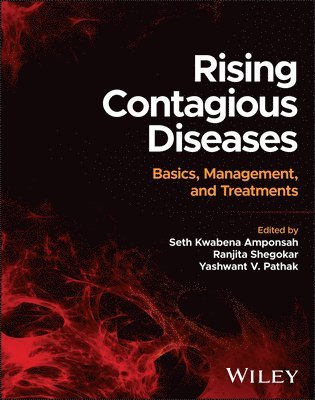Seth Kwabena Amponsah, Ranjita Shegokar, Yashwant V. Pathak, Ghana) Amponsah, Seth Kwabena (University of Ghana, Ranjita (Capnopharm GmbH) Shegokar, USA) Pathak, Yashwant V. (University of South Florida, Tampa, FL, Yashwant V Pathak - Rising Contagious Diseases, Inbunden
