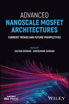 Advanced Nanoscale Mosfet Architectures 1