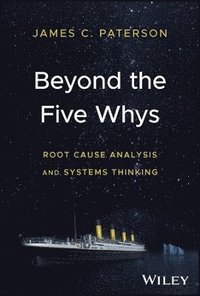 bokomslag Beyond the Five Whys