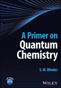 bokomslag A Primer on Quantum Chemistry