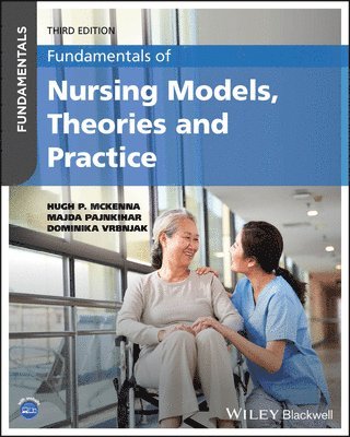 bokomslag Fundamentals of Nursing Models, Theories and Practice