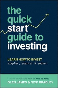 bokomslag The Quick-Start Guide to Investing