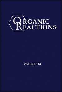 bokomslag Organic Reactions, Volume 114