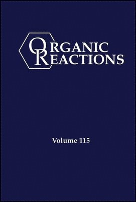 P. Andrew Evans - Organic Reactions, Volume 115, Inbunden