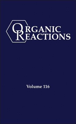 Kevin H. Shaughnessy, Kevin H. (Stanford University; University of Alabama) Shaughnessy, Kevin H Shaughnessy - Organic Reactions, Volume 116, Inbunden