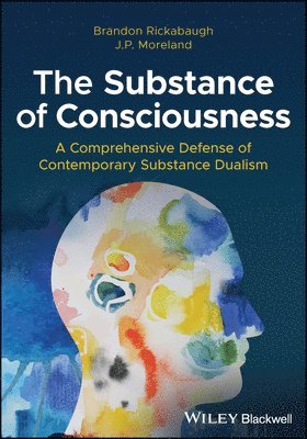 Brandon Rickabaugh, J. P. Moreland - Substance of Consciousness, Häftad