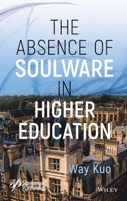 bokomslag The Absence of Soulware in Higher Education