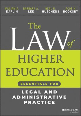 William A. Kaplin, Barbara A. Lee, Neal H. Hutchens, Jacob H. Rooksby, NJ) Lee, Barbara A. (Rutgers University, Piscataway, William A Kaplin, Barbara A Lee, Neal H Hutchens, Jacob H Rooksby - Law of Higher Education, Häftad