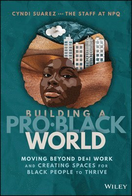 bokomslag Building A Pro-Black World