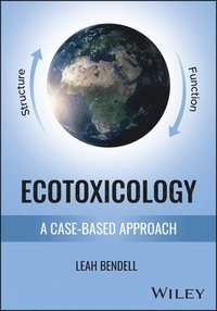 bokomslag Ecotoxicology: A Case-Based Approach