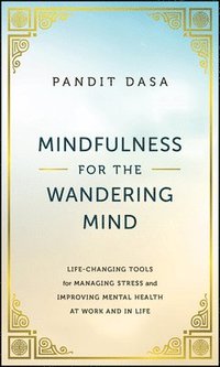 bokomslag Mindfulness For the Wandering Mind