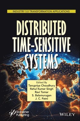 Tanupriya Choudhury, Rahul Kumar Singh, Ravi Tomar, S. Balamurugan, J. C. Patni - Distributed Time-Sensitive Systems, Inbunden