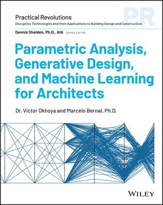 bokomslag Parametric Analysis and Generative Design in Archi tectural Practice