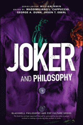 Massimiliano L. Cappuccio, George A. Dunn, Jason T. Eberl - Joker and Philosophy, Häftad