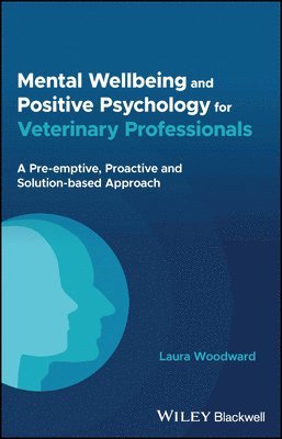 Mental Wellbeing and Positive Psychology for Veterinary Professionals 1
