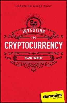 Kiana Danial - Investing in Cryptocurrency For Dummies, Häftad