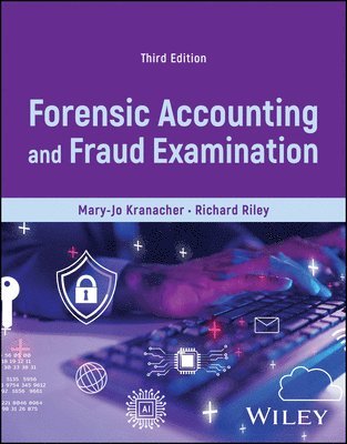 Mary-Jo Kranacher, Richard Riley, City University of New York) Kranacher, Mary-Jo (York College, Richard (West Virginia University) Riley - Forensic Accounting and Fraud Examination, Häftad