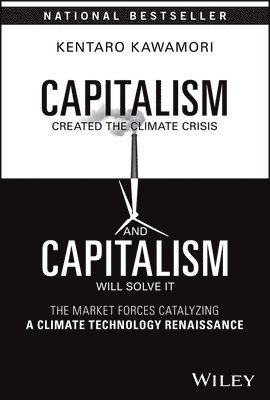 bokomslag Capitalism Created the Climate Crisis and Capitalism Will Solve It
