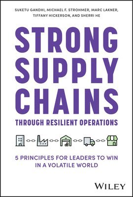 Strong Supply Chains Through Resilient Operations 1