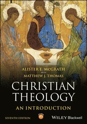 Alister E. McGrath, Matthew J. Thomas - Christian Theology, Häftad