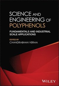 bokomslag Science and Engineering of Polyphenols