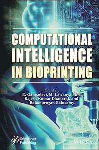 bokomslag Computational Intelligence in Bioprinting