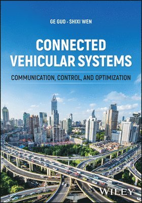 Ge Guo, Shixi Wen - Connected Vehicular Systems, Inbunden