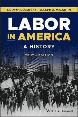 Melvyn Dubofsky, Joseph A. McCartin - Labor in America, Häftad