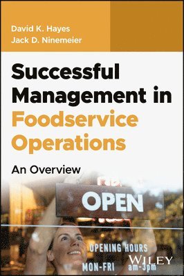 David K. Hayes, Jack D. Ninemeier, David K. (Purdue University; Texas Tech University; University of Houston; Lansing Community College) Hayes, Jack D. (Michigan State University) Ninemeier - Successful Management in Foodservice Operations, Häftad