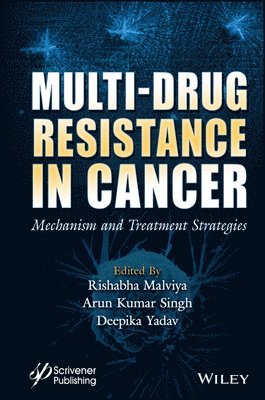 Rishabha Malviya, Arun Kumar Singh, Deepika Yadav - Multi-Drug Resistance in Cancer, Inbunden