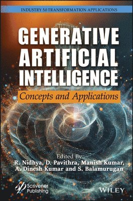 R. Nidhya, D. Pavithra, Manish Kumar, A. Dinesh Kumar, S. Balamurugan - Generative Artificial Intelligence, Inbunden