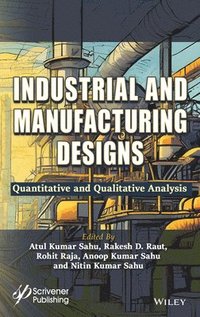 bokomslag Industrial and Manufacturing Designs: Quantitative and Qualitative Analysis
