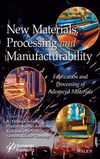bokomslag New Materials, Processing and Manufacturability