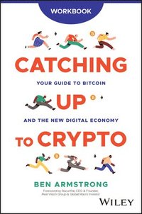 bokomslag Catching Up to Crypto Workbook: Your Guide to Bitcoin and the New Digital Economy