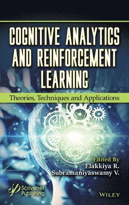 Elakkiya R., Subramaniyaswamy V. - Cognitive Analytics and Reinforcement Learning, Inbunden
