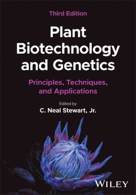 C. Neal Stewart Jr. - Plant Biotechnology and Genetics, Inbunden
