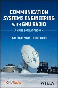 bokomslag Communication Systems Engineering with GNU Radio