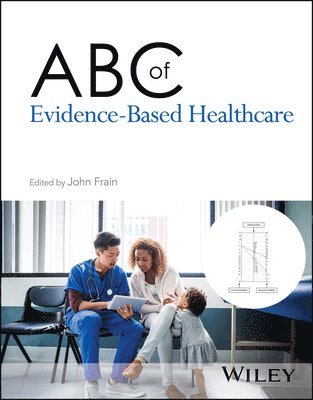 John Frain - ABC of Evidence-Based Healthcare, Häftad