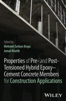Mehmet Serkan Kirgiz, Jamal Khatib - Properties of Pre- and Post-Tensioned Hybrid Epoxy–Cement Concrete Members for Construction Applications, Inbunden