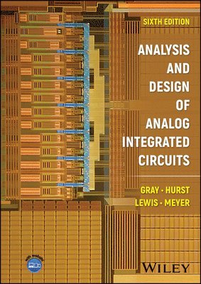 Paul R. Gray, Paul J. Hurst, Stephen H. Lewis, Robert G. Meyer, Berkeley) Gray, Paul R. (University of California, Davis) Hurst, Paul J. (University of California, Davis) Lewis, Stephen H. (University of California, Berkeley) Meyer, Robert G. (University of California - Analysis and Design of Analog Integrated Circuits, Inbunden