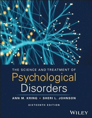 Ann M. Kring, Sheri L. Johnson - Science and Treatment of Psychological Disorders, with eBook Access Code, Häftad