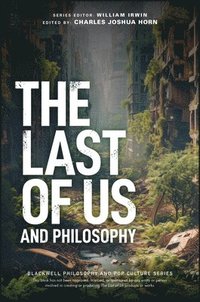 bokomslag The Last of Us and Philosophy