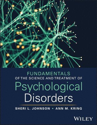 Sheri L. Johnson, Ann M. Kring - Fundamentals of the Science and Treatment of Psychological Disorders, with eBook Access Code, Häftad