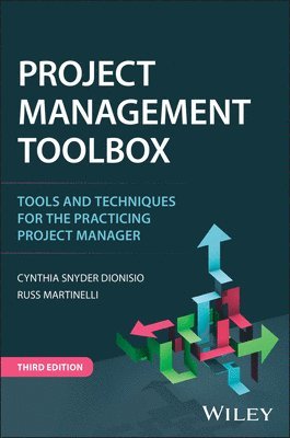 Cynthia Snyder Dionisio, Russ J. Martinelli, Cynthia (Web Developer) Snyder Dionisio, Oregon) Martinelli, Russ J. (Program Management Methods, Intel Corporation, Portland, Russ J Martinelli - Project Management ToolBox, Inbunden