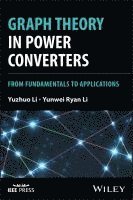 bokomslag Graph Theory in Power Converters: From Fundamental s to Applications